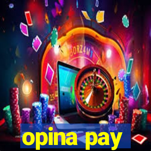 opina pay